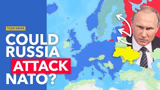 Could a Russia-Nato War Really Happen?