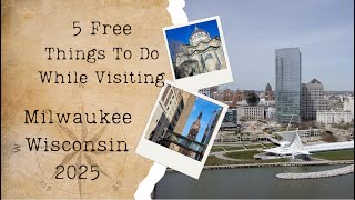 Top 5 Free Things To Do in Milwaukee, Wisconsin | 2025