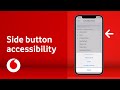 How to use the side button for accessibility on iPhone | Accessibility support | Vodafone UK