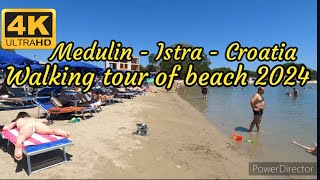 Medulin Beach - Istra - Croatia - Walking tour of beach 22.06.2024