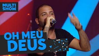 Oh Meu Deus | Projota | Música Boa Ao Vivo | Música Multishow