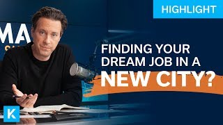 How To Find Your Dream Job In a New City?