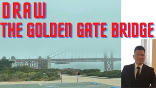 DRAW THE GOLDEN GATE BRIDGE