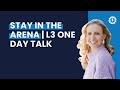 Stay in the Arena | Laura Smith at the L3 One Day Leadership Conference