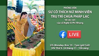 Phỏng vấn Sư Cô Thích Nữ Minh Viên (Trụ Trì Chùa Pháp Lạc) | NOV 15