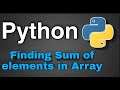 Python Practice Programs:Finding Sum of elements of an Array