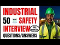 50 Industrial Safety Interview Questions and Answers @hsestudyguide