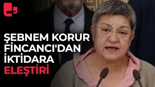 Şebnem Korur Fincancı'dan iktidara eleştiri
