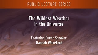 The Wildest Weather in the Universe