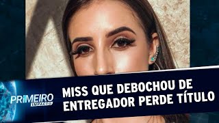 Miss que debochou de entregador em bicicleta perde título | Primeiro Impacto (28/10/19)