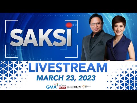 Saksi Livestream: March 23, 2023 – Replay