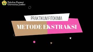 Pembuatan Ekstrak dan Metode Ekstraksi Bahan Alam Simplisia Tumbuhan | Praktikum Fitokimia 20211