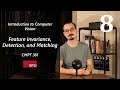 Feature Invariance, Description, and Matching - 8 - Introduction to Computer Vision - CMPT 361
