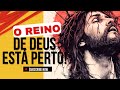 O Reino de Deus está perto! 🙏