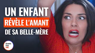 UN ENFANT RÉVÈLE L'AMANT DE SA BELLE-MÈRE  | @DramatizeMeFrance