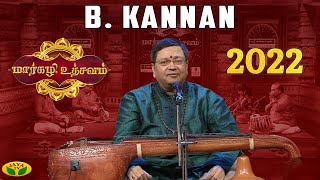 B .Kannan | மார்கழி உத்சவம் | Margazhi Utsavam 2022 | Jaya Tv