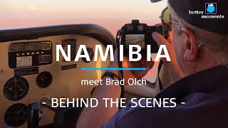 Better Moments - Namibia Photo Workshop Behind the Scenes