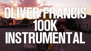 Oliver Francis 100k - Instrumental