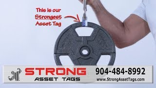 Strong Asset Tags has 3 strength levels to meet your every need.