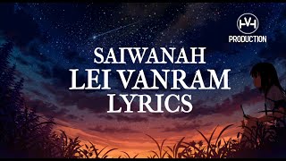 Saiwanah || Lei Vanram(Lyrics)