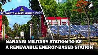 Indian Army plans to convert Narangi Military Station into completely renewable energy-based station