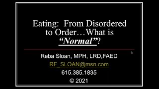 From Disordered to Ordered-What is 'Normal' Eating?: Equipping Our Patients/Clients for the Journey