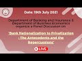 'Bank Nationalization to Privatization : The Antecedents and the Repercussions'