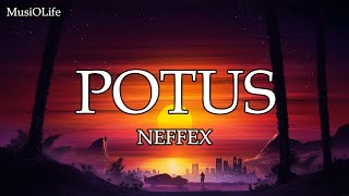 NEFFEX - POTUS [Lyrics]