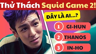 Bạn Có Dám Thử Sức Với 30+ Câu Hỏi Squid Game 2 Mà Chỉ 1% Fan Trả Lời Được?