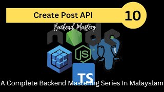 Create Post API || Node js in Malayalam Part - 10 || Node js PostgreSQL Typescript Sequelize