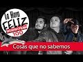 La Hora Feliz 100 con Franco Escamilla: Cosas que no sabemos