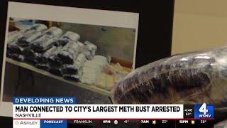 Man connected to Nashville's largest meth bust arrested