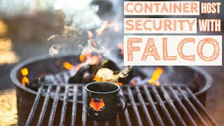 Container Host Security - Monitor and Alert on Security Threats with Falco