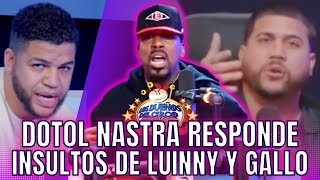 DOTOL RESPONDE INSULTOS DE LUINNY Y GALLO SE DICEN DE TODO EN VIDEOS