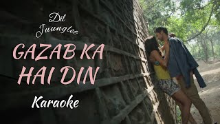 Gazab ka hai din karaoke with lyrics | Dil Juunglee