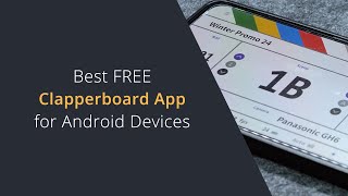 Best Free Clapperboard App for Android | Free Clapperboard App for Phone and Tablets