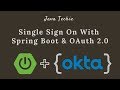 Single Sign-On with Spring Boot & Okta | OAuth 2.0 | Java Techie