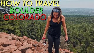 How to Travel BOULDER, Colorado!