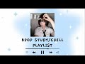 Kpop Study/Chill + New Songs! ♡ [playlist]