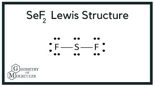 SeF2 Lewis Structure | How to Draw the Lewis Structure for SeF2 (Selenium Difluoride)