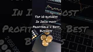 Top 10 businessin India most profitable & best Business #viral #shorts #ytshorts