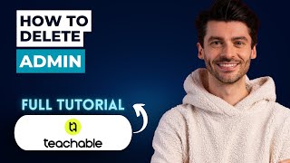How to Delete Admin in Teachable [2026 Full Guide]