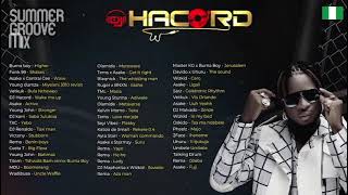 DJ Hacord - Summer Groove Mix 2024 | Afrobeats \u0026 Amapiano Hits ft. Burna Boy, Wizkid, Rema \u0026 More 🎶🔥