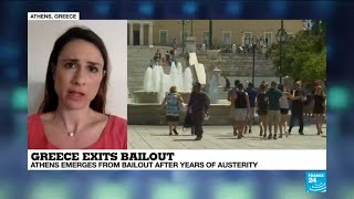 Greece exits bailout: 'Greeks are very fearful the government might go back to old habits'