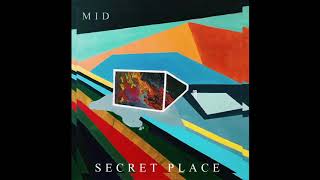 MID - Secret Place (Official Audio)