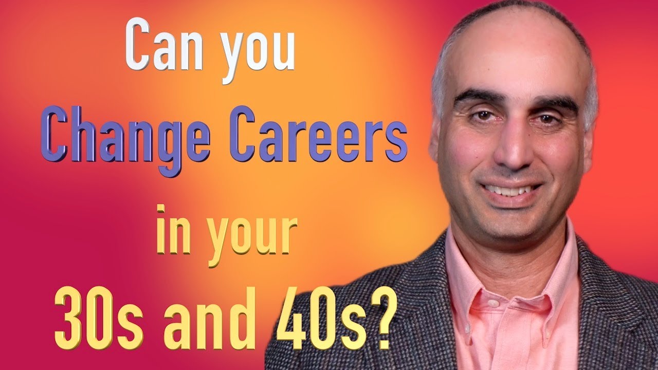 You CAN Change Your Career In Your 30s And 40s! Use These Tips To ...