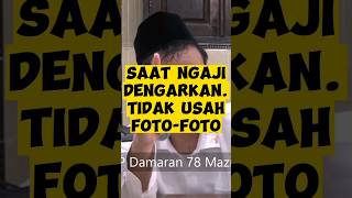 Momen Gus Baha Menasehati Santri Yang Foto-Foto Saat Ngaji