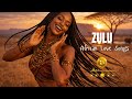 ZULU LOVE | Calming African Music for Inner Peace ,  Deep Relaxation, Calm Energy & Emotional Love