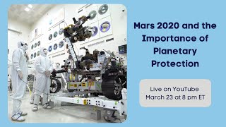 Mars 2020 and the Importance of Planetary Protection