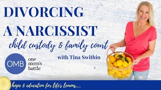 One Mom's Battle: Divorcing a Narcissist